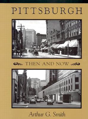 Pittsburgh: Then and Now