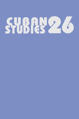 Cuban Studies 26