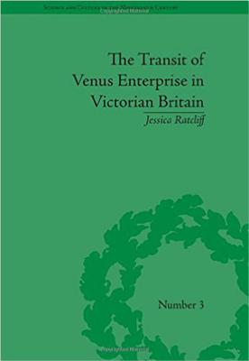 The Transit of Venus Enterprise in Victorian Britain (Sci & Culture in the Nineteenth Century)