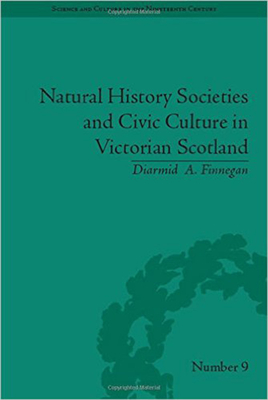 Natural History Societies and Civic Culture in Victorian Scotland (Sci & Culture in the Nineteenth Century)