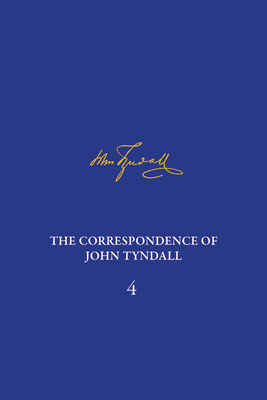 The Correspondence of John Tyndall, Volume 4: The Correspondence, January 1853December 1854