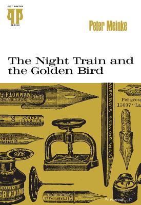 The Night Train and the Golden Bird (Pitt Poetry Series)
