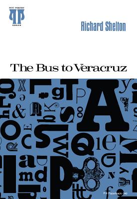 Bus to Veracruz, The (Pitt Poetry Series) [Paperback] Shelton, Richard