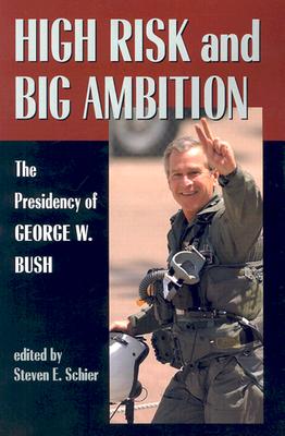 High Risk And Big Ambition: Presidency of George W. Bush