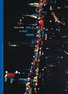 Blue on Blue Ground (Pitt Poetry Series)