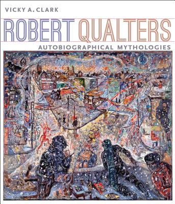 Robert Qualters; Autobiographical Mythologies