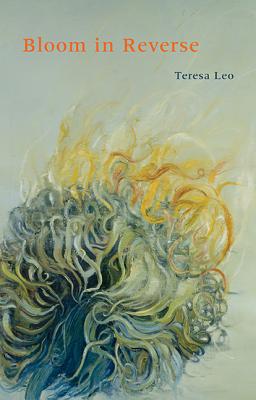 Bloom in Reverse (Pitt Poetry Series)