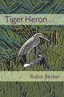 Image for Tiger Heron (Pitt Poetry Series)
