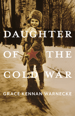 Daughter of the Cold War: A Memoir (Russian and East European Studies)