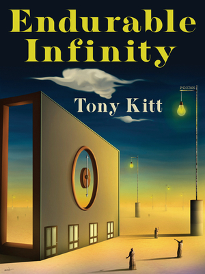 Endurable Infinity: Poems (Pitt Poetry Series)