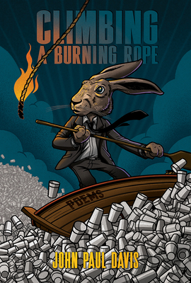 Climbing a Burning Rope: Poems (Pitt Poetry Series)