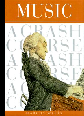 Music: A Crash Course (Crash Course (Watson-Guptill))