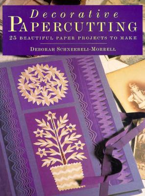 Decorative Papercutting: 25 Imaginative Projects to Make from Paper