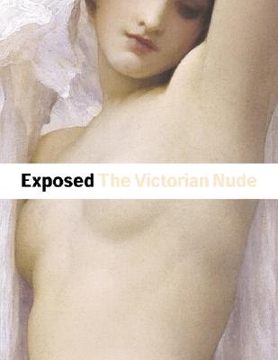 Exposed: The Victorian Nude