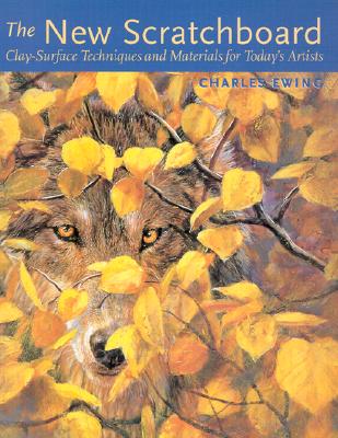 New Scratchboard: Clay-Surface Techniques and Materials for Today's Artist