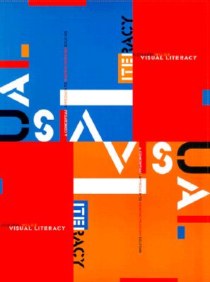 Visual Literacy: A Conceptual Approach to Graphic Problem Solving
