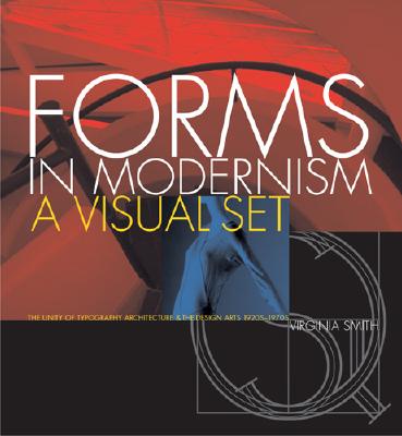 Forms in Modernism: The Unity of Typography, Architecture and the Design Arts 1920s-1970s