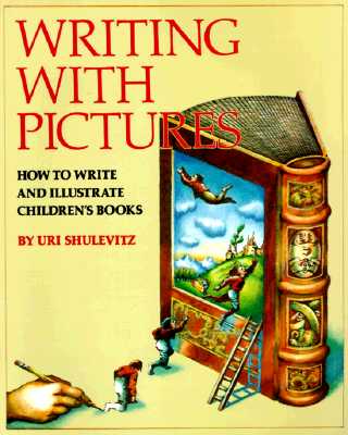 Writing with Pictures: How to Write and Illustrate Children's Books