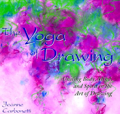 The Yoga of Drawing: 