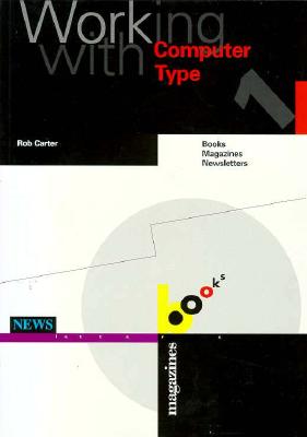 Working With Computer Type: Books, Magazines Newsletters