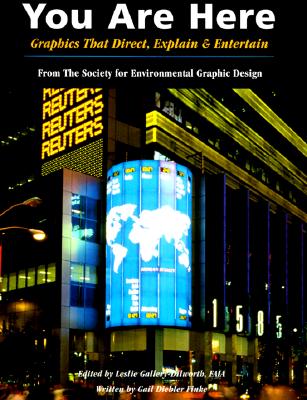 You Are Here: Graphics That Direct, Explain & Entertain