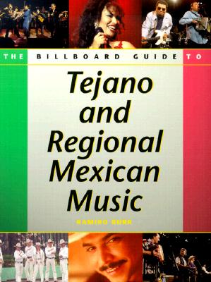 Image for Billboard Guide to Tejano and Regional Mexican Music Billboard Guide to Tejano and Regional Mexican Music