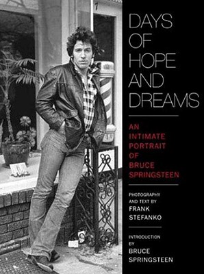 Image for Days of Hopes and Dreams: An Intimate Portrait of Bruce Springsteen Days of Hopes and Dreams: An Intimate Portrait of Bruce Springsteen