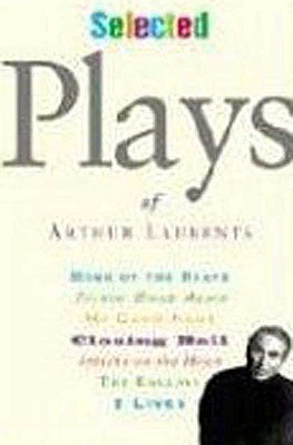 Selected Plays of Arthur Laurents