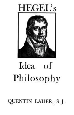 Hegel's Idea of Philosophy: With a New Translation of Hegel's Introduction to the History of Philosophy