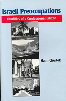 Israeli Preoccupations: Dualities of a Confessional Citizen