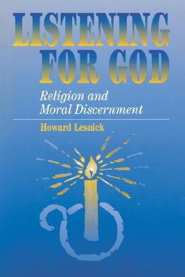 Listening For God: Religion and Moral Discernment