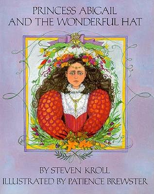 Princess Abigail and the Wonderful Hat