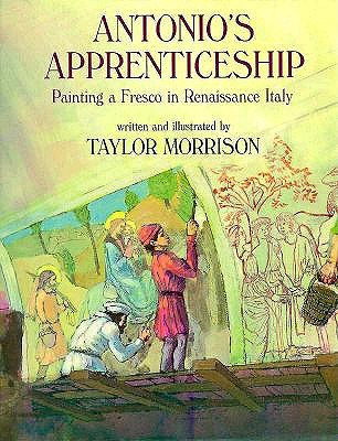 Image for Antonio's Apprenticeship: Painting a Fresco in Renaissance Italy