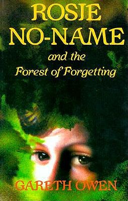Rosie No-Name & The Forest of Forgetting