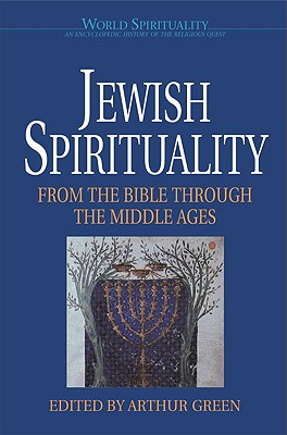 Jewish Spirituality 1 From the Bible to the Middle Ages