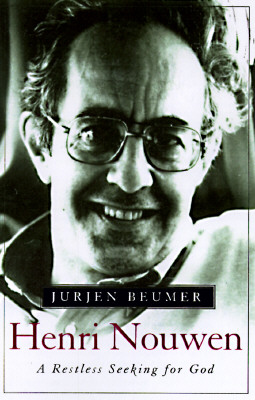 Henri Nouwen: A Restless Seeking for God