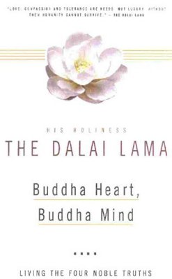 Buddha Heart, Buddha Mind: Living the Four Noble Truths