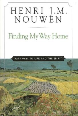 Finding My Way Home: Pathways to Life and the Spirit