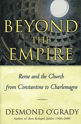 Beyond the Empire: The Church in Rome From Constantine