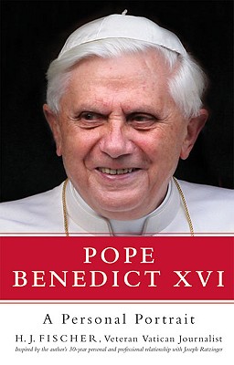 Pope Benedict XVI: A Personal Portrait