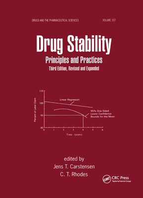 Drug Stability, Revised, and Expanded: Principles and Practices (Drugs and the Pharmaceutical Sciences)