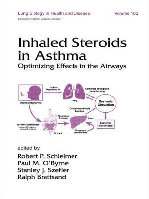 Image for Inhaled Steroids in Asthma - Optimizing Effects in the Airways - Vol 163 of Lung Biology in Health and Disease Inhaled Steroids in Asthma - Optimizing Effects in the Airways - Vol 163 of Lung Biology in Health and Disease