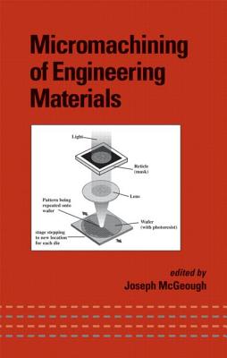 Micromachining of Engineering Materials (Mechanical Engineering)