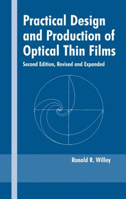 Image for Practical Design and Production of Optical Thin Films (Optical Science and Engineering) Practical Design and Production of Optical Thin Films (Optical Science and Engineering)