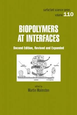 Biopolymers at Interfaces (SURFACTANT SCIENCE SERIES)