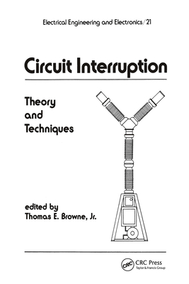 Circuit Interruption. CRC Press. 1984.