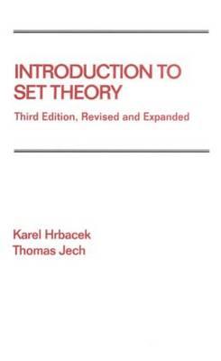 Introduction to Set Theory, Revised and Expanded (Chapman & Hall/CRC Pure and Applied Mathematics)