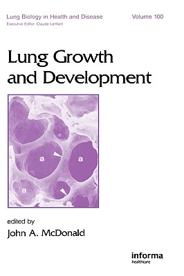 Lung Growth and Development (Lung Biology in Health and Disease)