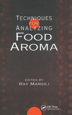 Techniques for Analyzing Food Aroma: Food Aroma (Food Science and Technology)