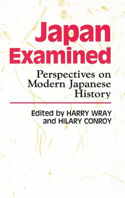 Japan Examined: Perspectives on Modern Japanese History